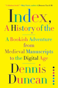 Cover of Index: A History of the, by Dennis Duncan